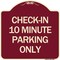 Signmission Check in 10 Minute Parking Only Heavy-Gauge Aluminum Architectural Sign, 18" x 18", BU-1818-24281 A-DES-BU-1818-24281 - alternate 1